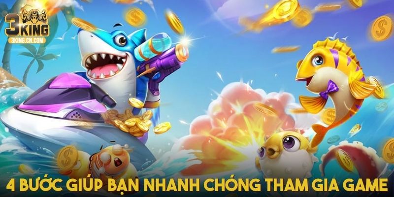 4 bước giúp bạn nhanh chóng tham gia game
