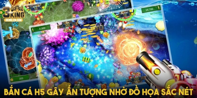 Bắn cá H5 gây ấn tượng nhờ đồ họa sắc nét