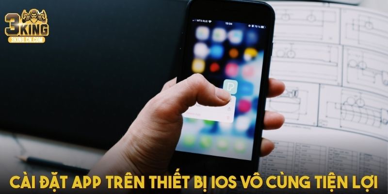 Cài đặt app trên thiết bị iOS vô cùng tiện lợi