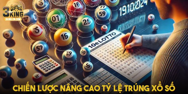 Chiến lược nâng cao tỷ lệ trúng xổ số tại nhà cái