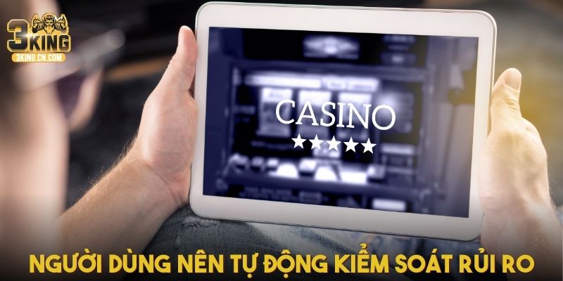 Người dùng nên tự động kiểm soát rủi ro