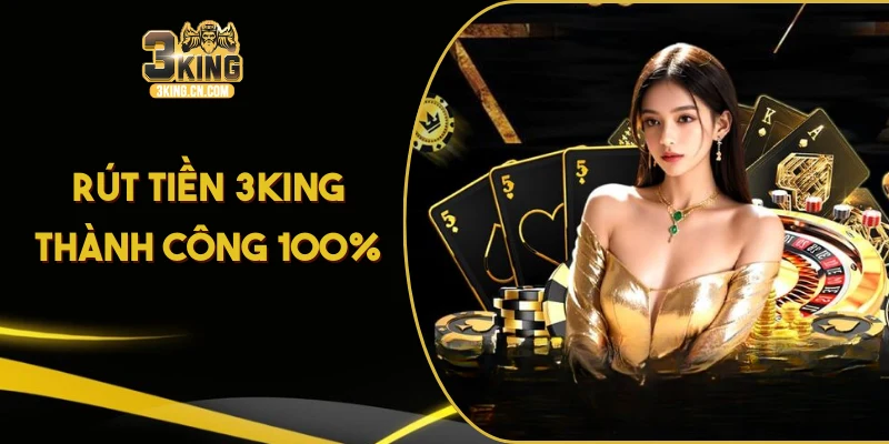 rút tiền 3king