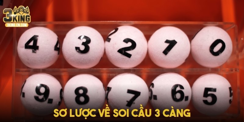 Sơ lược về soi cầu 3 càng
