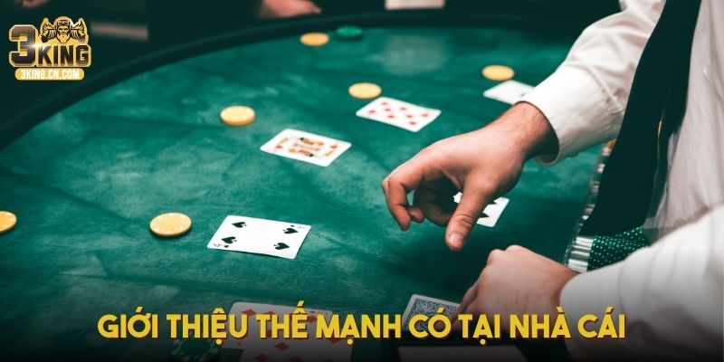 Giới thiệu thế mạnh có tại nhà cái
