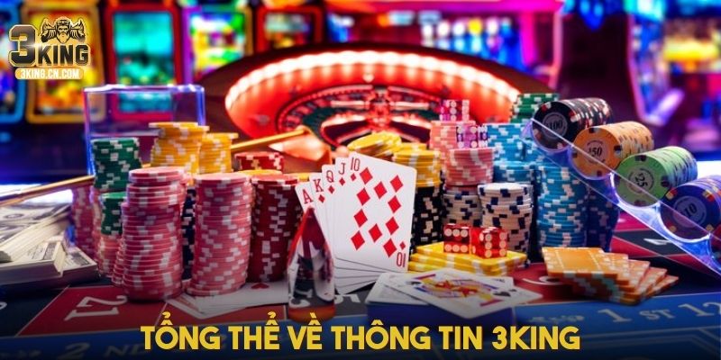Tổng thể về thông tin 3KING